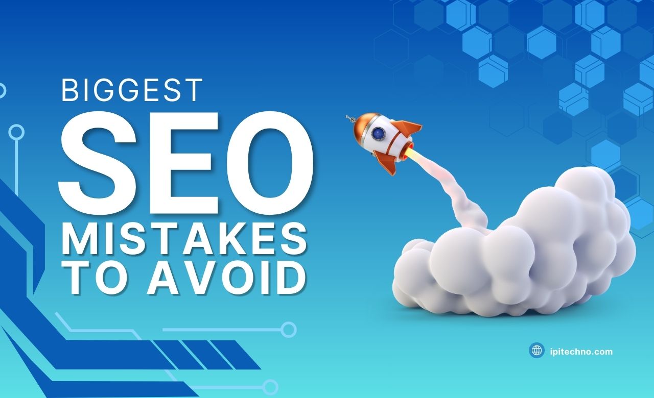 The Biggest SEO Mistakes That Are Killing Your Google Rankings