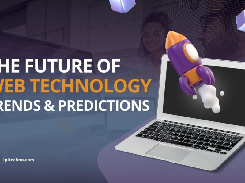 The Future of Web Technology Trends and Predictions