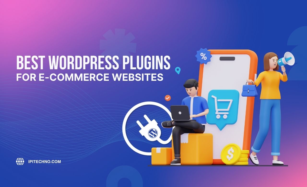 Best WordPress plugins for e-commerce websites