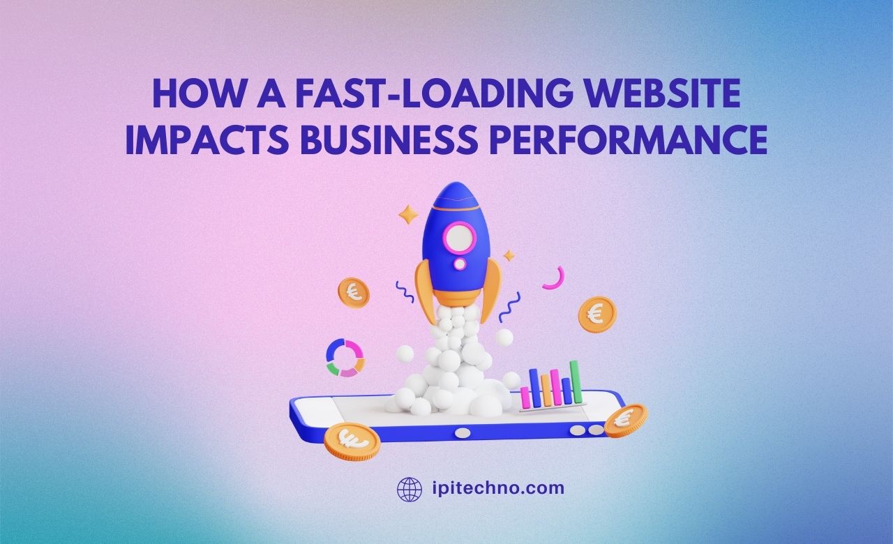 How a Fast-Loading Website Impacts Business Performance