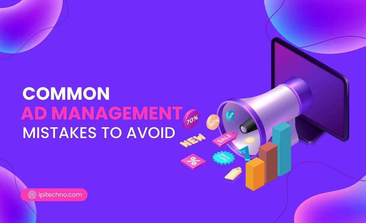 Common Ad Management Mistakes to Avoid (USA)