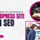 Best Ways to Optimize a WordPress Site for SEO