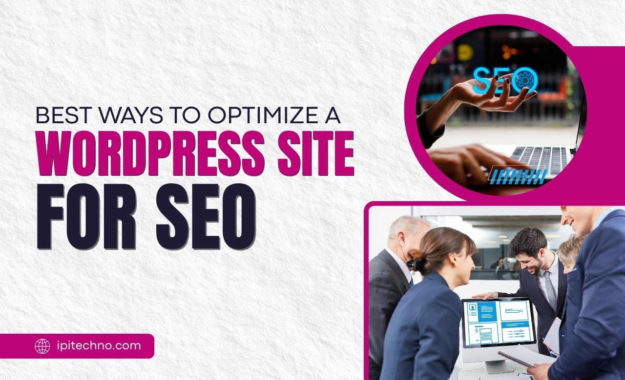 Best Ways to Optimize a WordPress Site for SEO