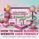 How to Make Business Website User Friendly