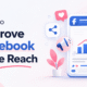 Ways to Improve Facebook Page Reach